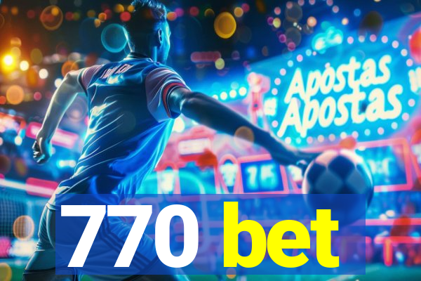 770 bet